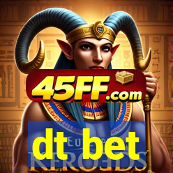 dt bet